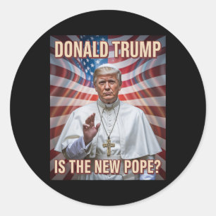 Funny Pope And President Donald Trump9 Classic Round Sticker
