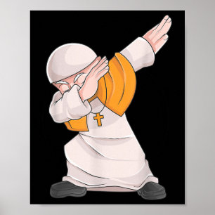 Funny Pope Dabbing Shirt - Catholic Gifts Poster