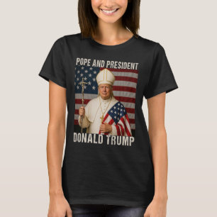 Funny Pope Trump And President Donald Trump  T-Shirt