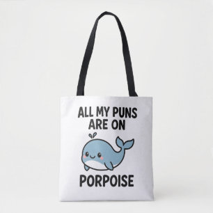 Funny Porpoise Pun Whale Ocean Lover Graphic Tote Bag