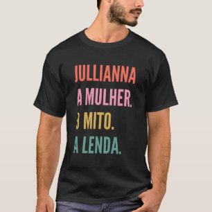 Funny Portuguese First Name Design - Jullianna T-Shirt