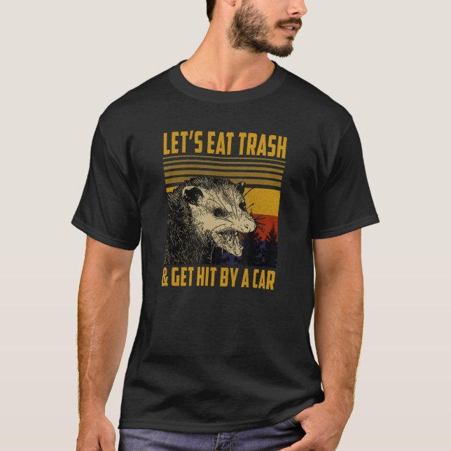 funny possum quote, opossum trash saying, sarcasti T-Shirt (Front)