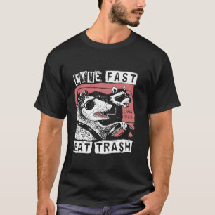 Funny Possum Racoon Live Fast Eat Trash Street Ca T-Shirt