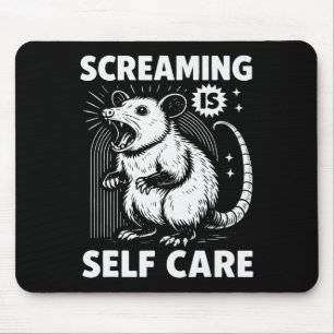 Funny Possum Scream Mental Health Screaming Is Sel Mouse Mat