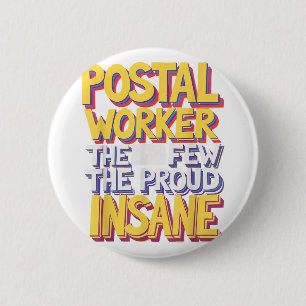 Funny Postal Worker Quote Meme Design  6 Cm Round Badge