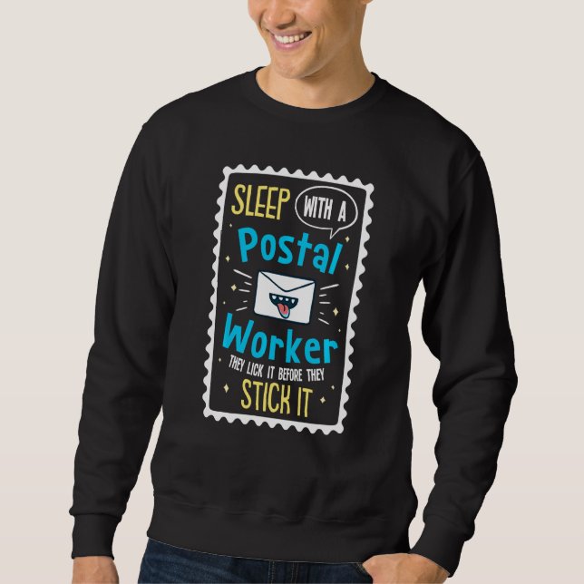 Funny Postal Worker Saying Mailman Postman Postal  Sweatshirt (Front)