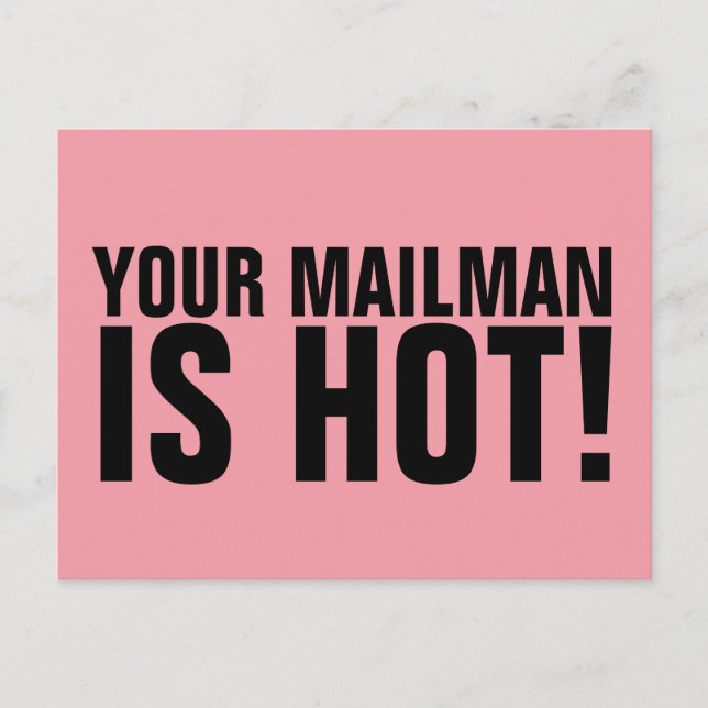 FUNNY POSTCARDS, YOUR MAILMAN IS HOT! POSTCARD (Front)