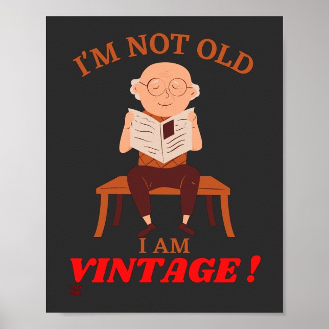 funny poster "I'M NOT OLD..." (Front)