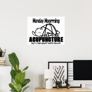 Funny poster Monday Morrning Acupuncture