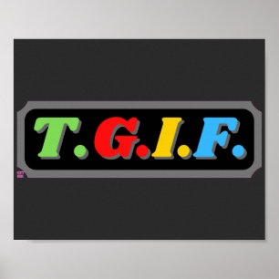funny poster "TGIF"