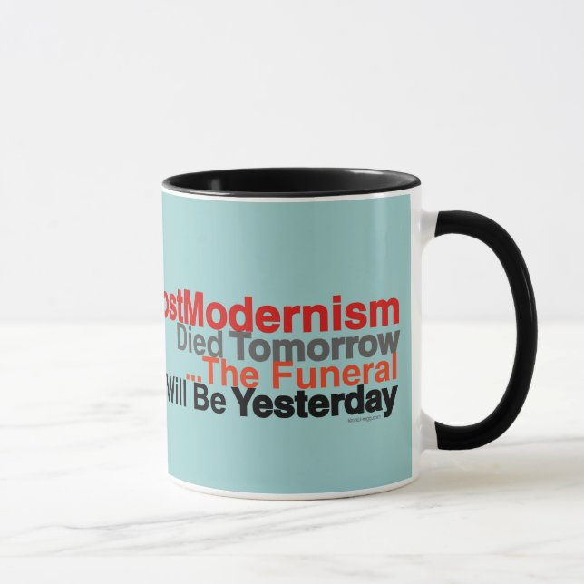 Funny PostModernism Died Tomorrow Coffee Mug (Right)