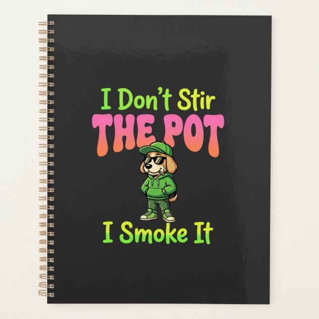 Funny Pot Smoking Dog Stoner Planner (Front)