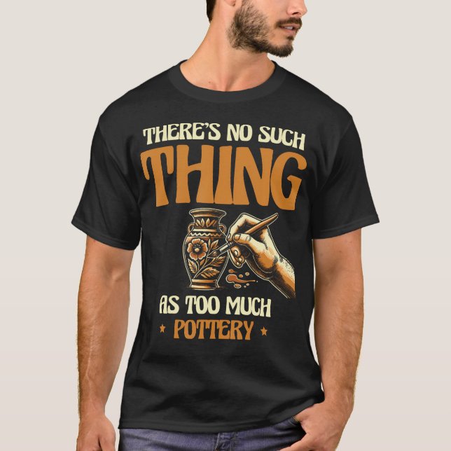 Funny Pottery Clay Ceramic Design Art T-Shirt (Front)