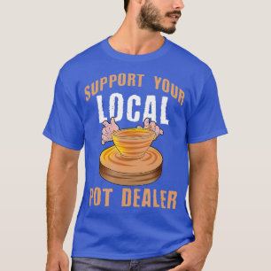 Funny Pottery Dealer Men Women Kids Gift Tee