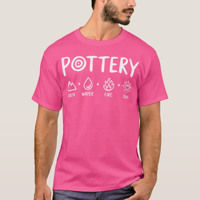 Funny Pottery Earth Water Fire Soul Clay Ceramic A T-Shirt (Front)