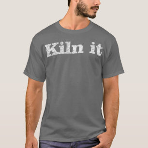 Funny Pottery Kiln T-Shirt