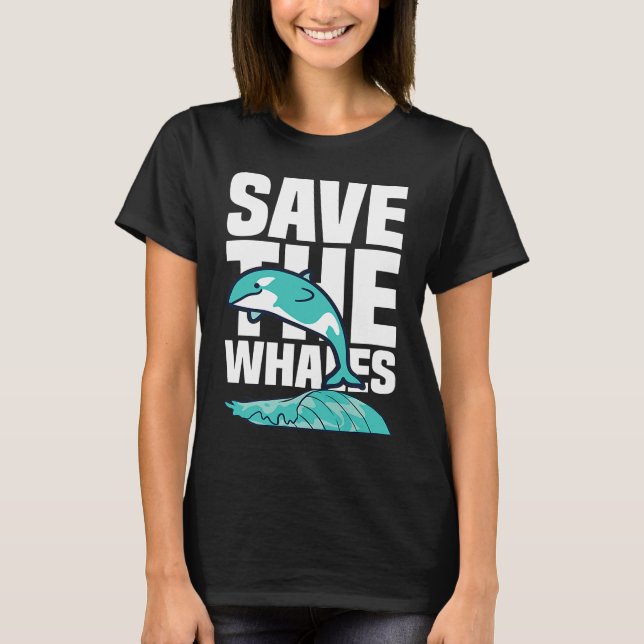 Funny Pottwhal Saying Save The Whales Ocean Whale T-Shirt (Front)