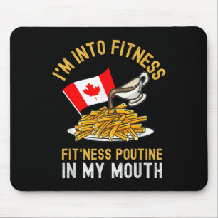 Funny Poutine Routine Im Into Fitness Canadien Que Mouse Mat