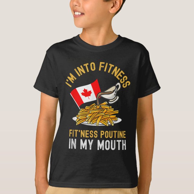 Funny Poutine Routine Im Into Fitness Canadien Que T-Shirt (Front)
