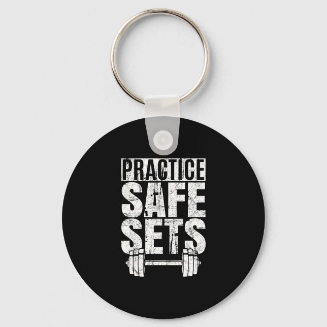 Funny Practice Safe Sets - Weight Lifting Key Ring (Front)