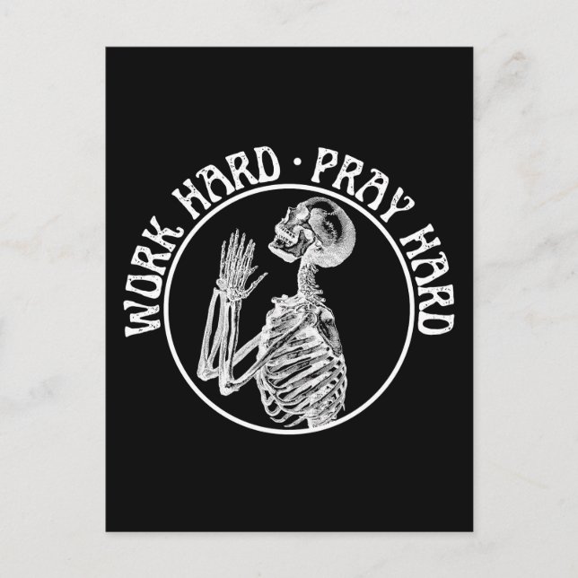 FUNNY PRAYING SKELETON WORK HARD PRAY HARD WHITE POSTCARD (Front)