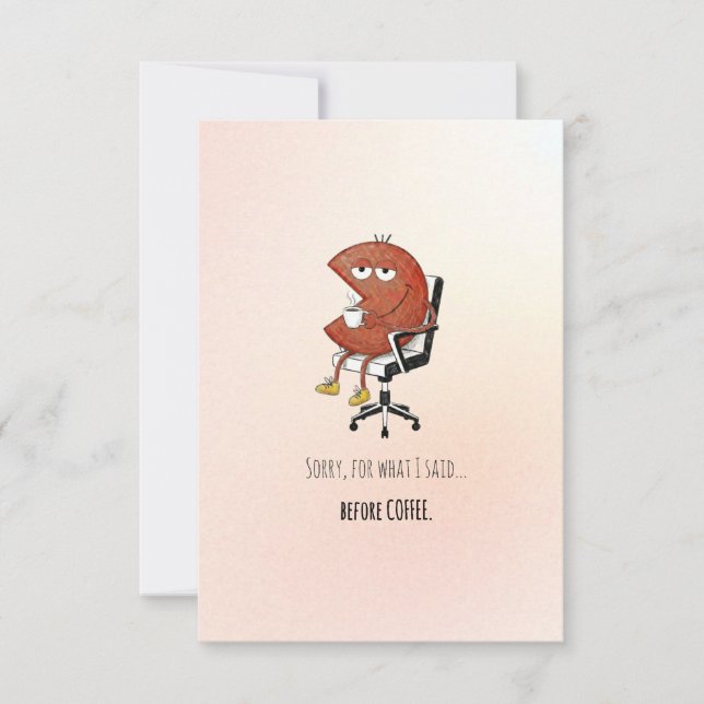 Funny Pre-Coffee Apology Greeting Card (Front)