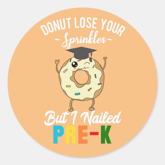 Funny Pre-K Graduation Doughnut Preschool Graduati Classic Round Sticker (Front)