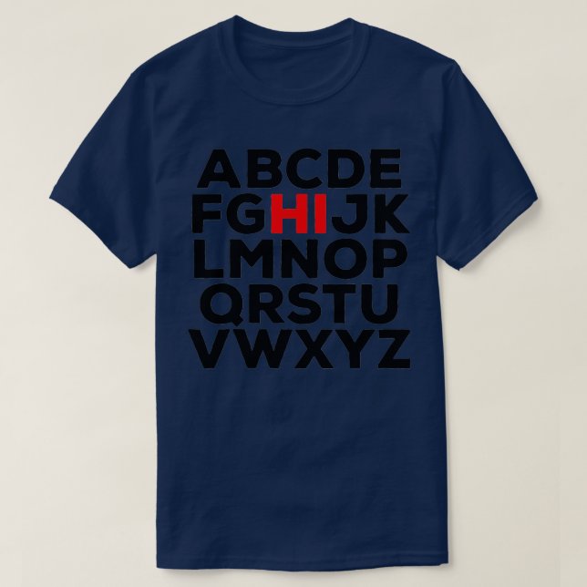 Funny Pre K Kindergarten Hi Alphabet Back To Schoo T-Shirt (Design Front)