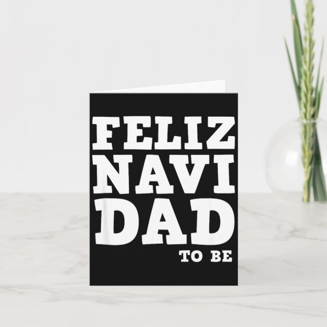 Funny Pregnancy Feliz Navi Dad To Be Christmas  Card (Front)