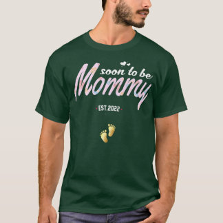 Funny Pregnancy Soon to be mommy est 2022 for new T-Shirt