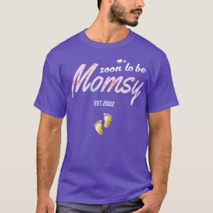Funny Pregnancy Soon to be Momsy est 2022 for new T-Shirt