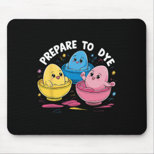 Funny Prepare To Dye Easter Egg Hunting Gifts Happ Mouse Mat