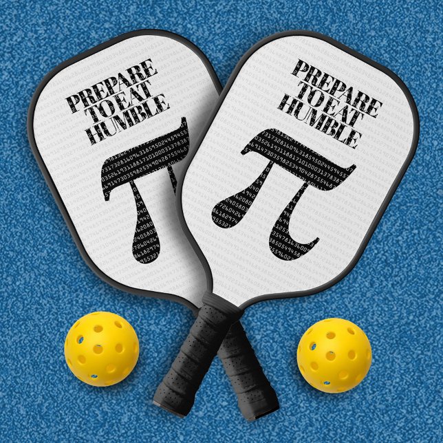Funny Prepare to Eat Some Humble Pi Pickleball Paddle (Funny Prepare to Eat Humble Pi Pickleball Paddle (Front & Back) Cover Photo.)