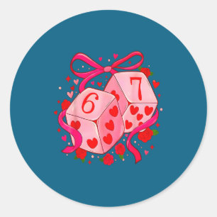 Funny Preppy 67 Valentine Six Seven Dice 6 7 Men W Classic Round Sticker