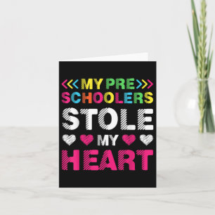 Funny Preschoolers Stole My Heart Kid Back To Scho Card