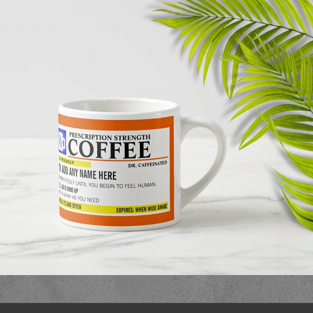 Funny Prescription 6oz. Espresso Mug (Creator Uploaded)