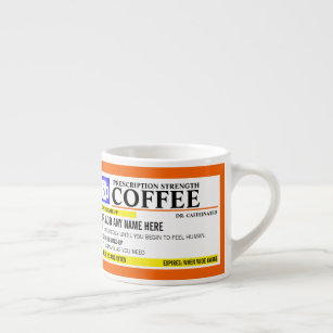 Funny Prescription 6oz. Espresso Mug