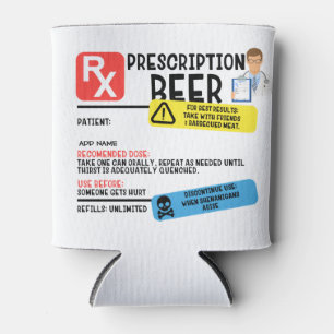 Funny Prescription Beer  Can Cooler