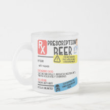 Funny Prescription Beer Mug