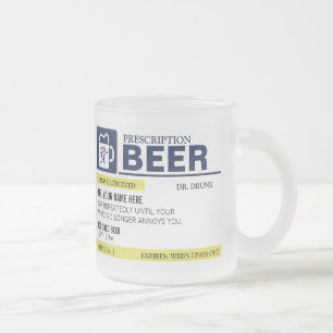 Funny Prescription Beer Mug