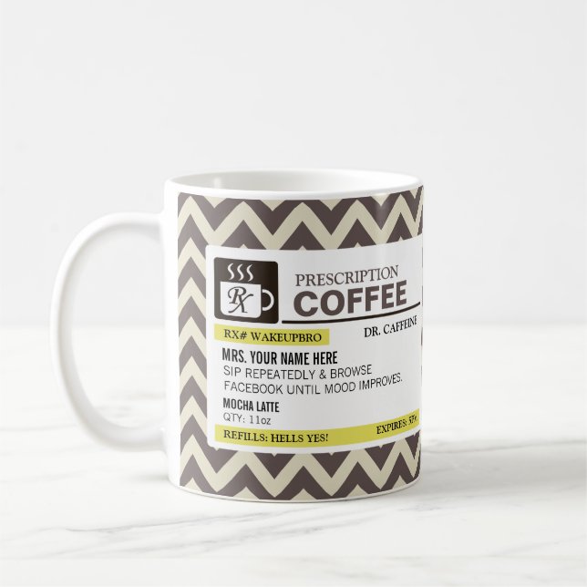 Funny Prescription Coffee Mug (Left)