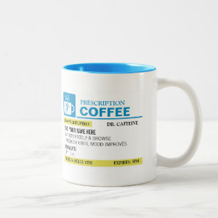 Funny Prescription Coffee Mug