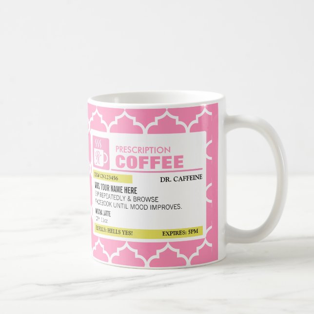 Funny Prescription Coffee Mug with Quatrefoil (Right)