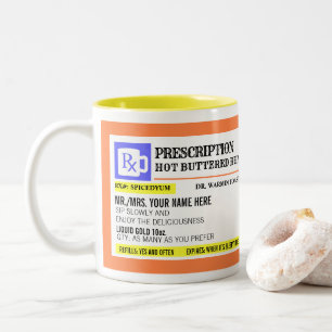 Funny Prescription Hot Buttered Rum Two-Tone Coffee Mug