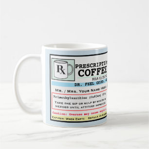 Funny Prescription RX Coffee Customisable Mug