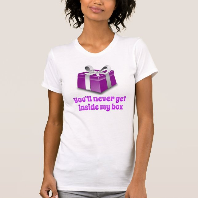 FUNNY PRESENT,  INSIDE MY BOX T-Shirt (Front)