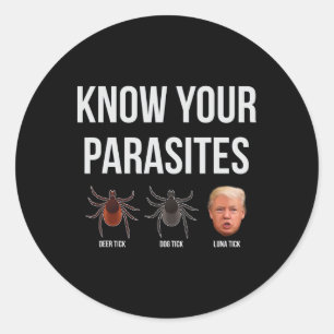 Funny President Donald Trump Parasite Lunatic T Sh Classic Round Sticker