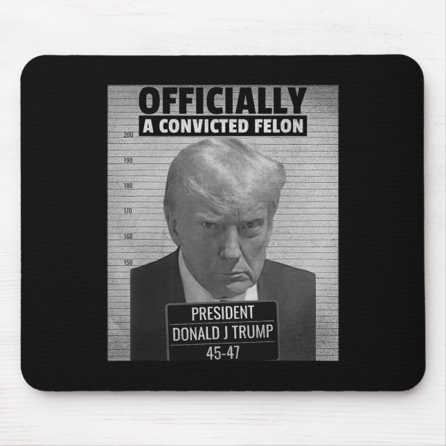 Funny President Trump Is Officially A Convicted Fe Mouse Mat (Front)