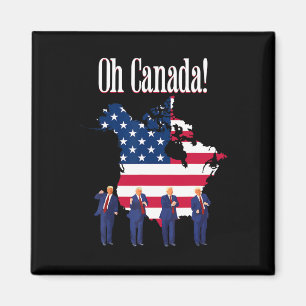 Funny President Trump Saying Oh Canada Map America Magnet