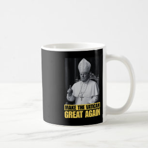 Funny President Trump Wants To Be The Next Pope Ch Coffee Mug